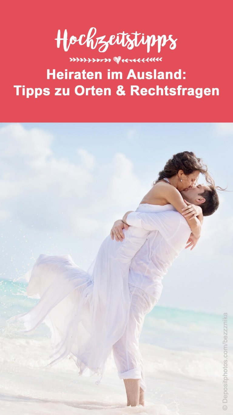 Heiraten Im Ausland Der Ratgeber Mit Vielen Tipps Infos